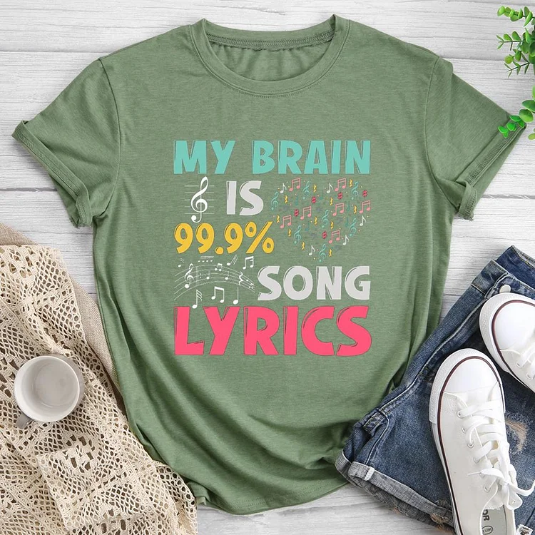 My Brain Is 99 Song Lyrics Round Neck T-shirt