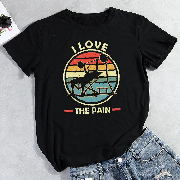 I Love The Pain Round Neck T-shirt-Annaletters