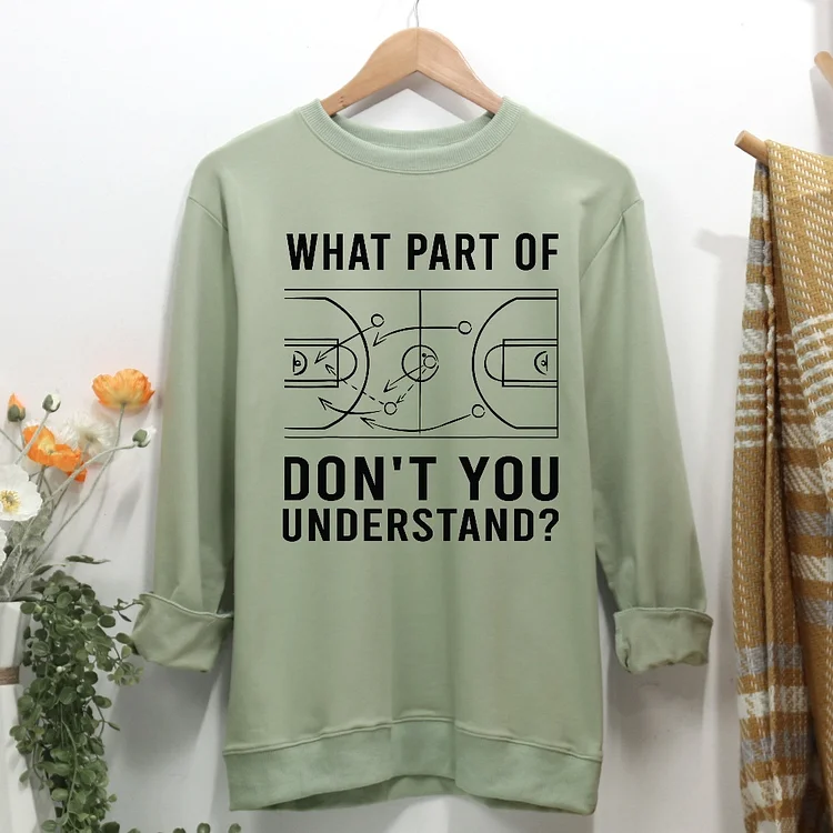 WHAT PART OF DON'T YOU UNDERSTAND Women Casual Sweatshirt