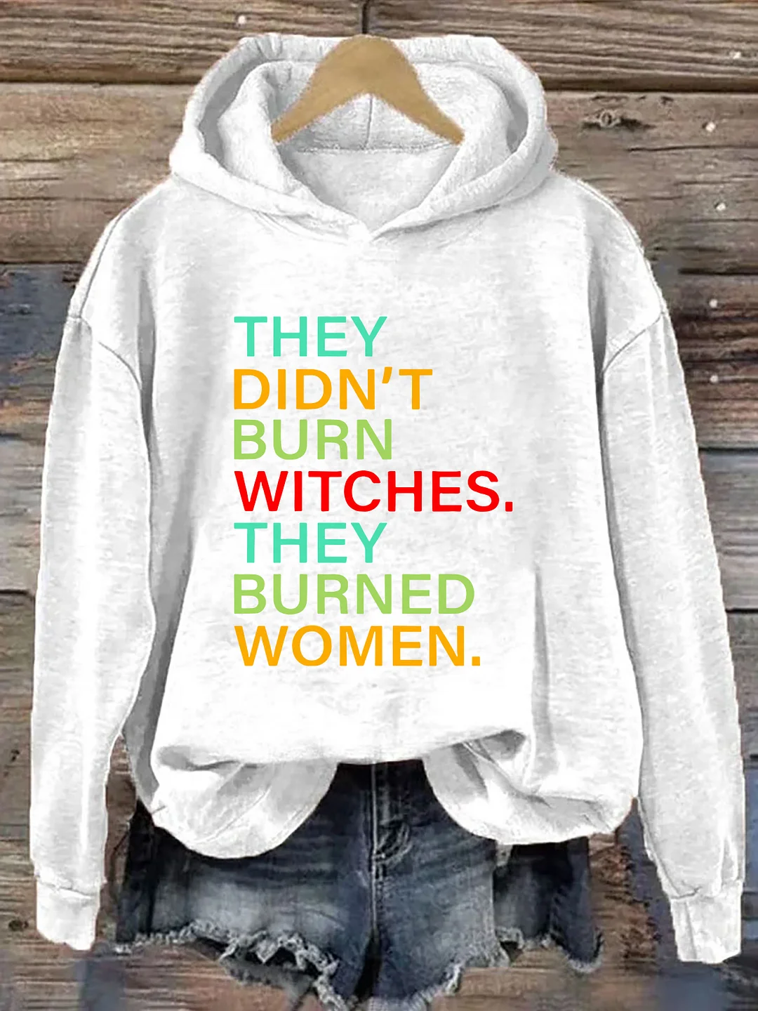 They Didn't Burn Witches They Burned Women Hoodie