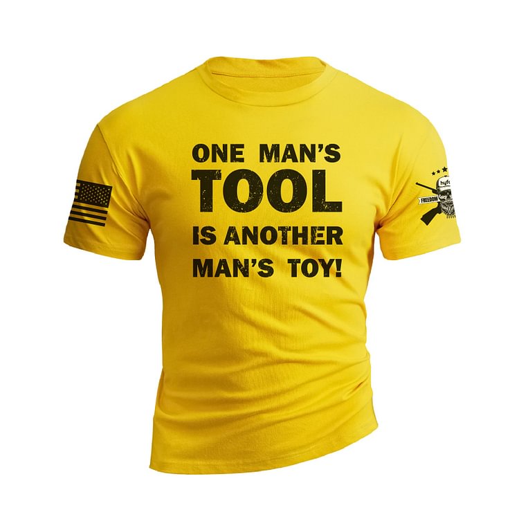 ONE MAN'S TOOL IS ANOTHER MAN'S TOY GRAPHIC TEE