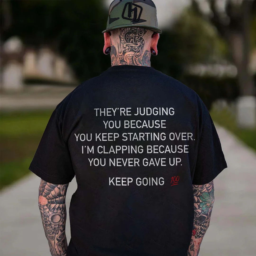 They're Judging You Because You Keep Starting Over Printed Men's T-shirt -  