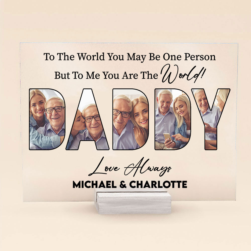 Loveyoufancy Loveyoufancy To Us You Are The World Daddy - Personalized Acrylic Plaque