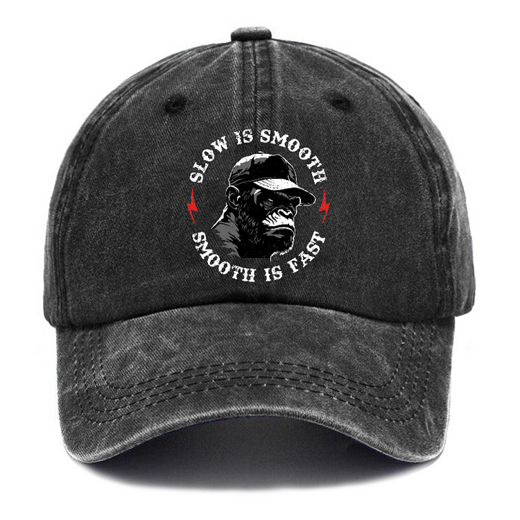 Slow is Smooth, Smooth is Fast Print Washed Baseball Caps