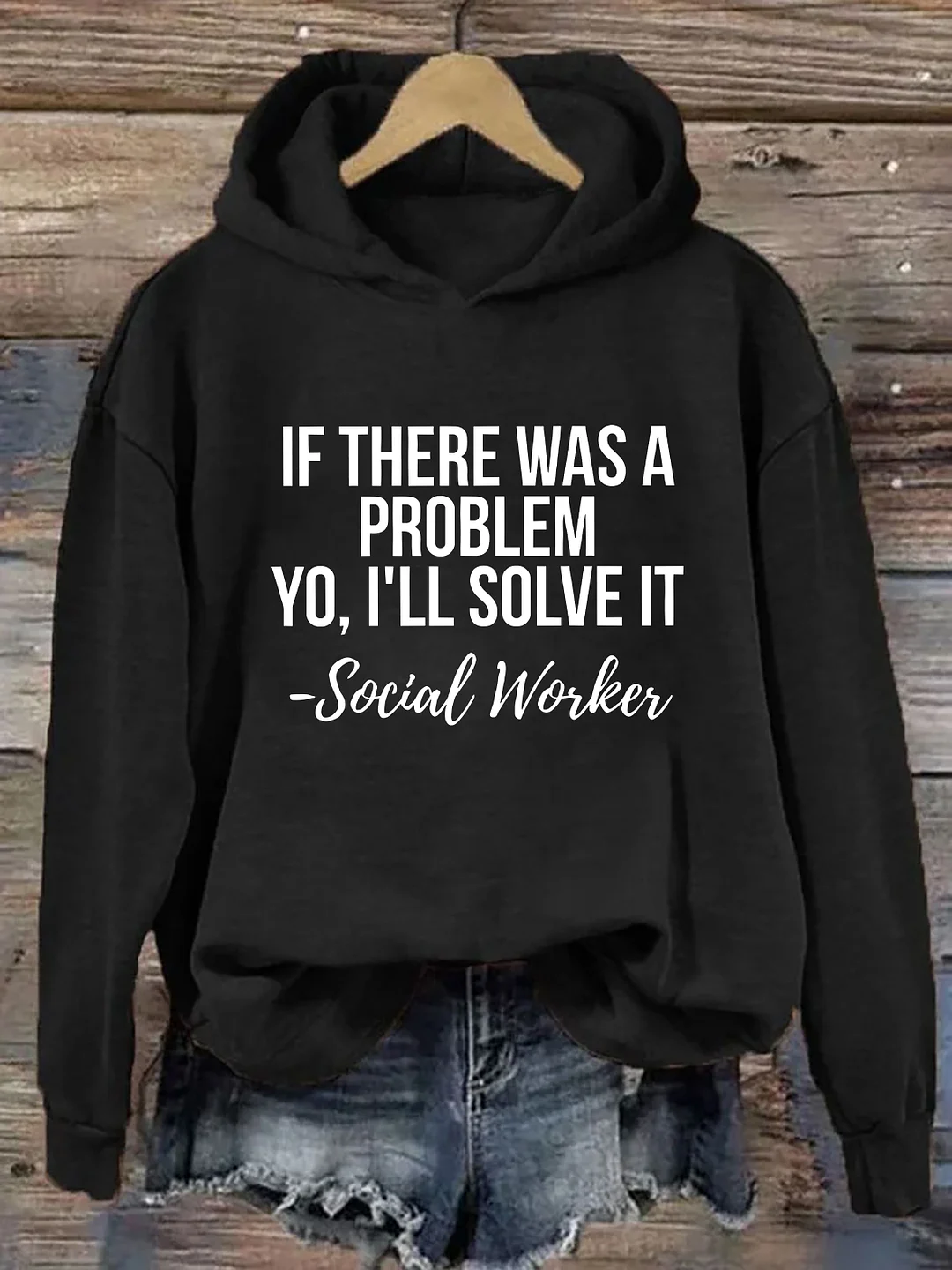 If There Was A Problem I&rsquo;ll Solve It Hoodie