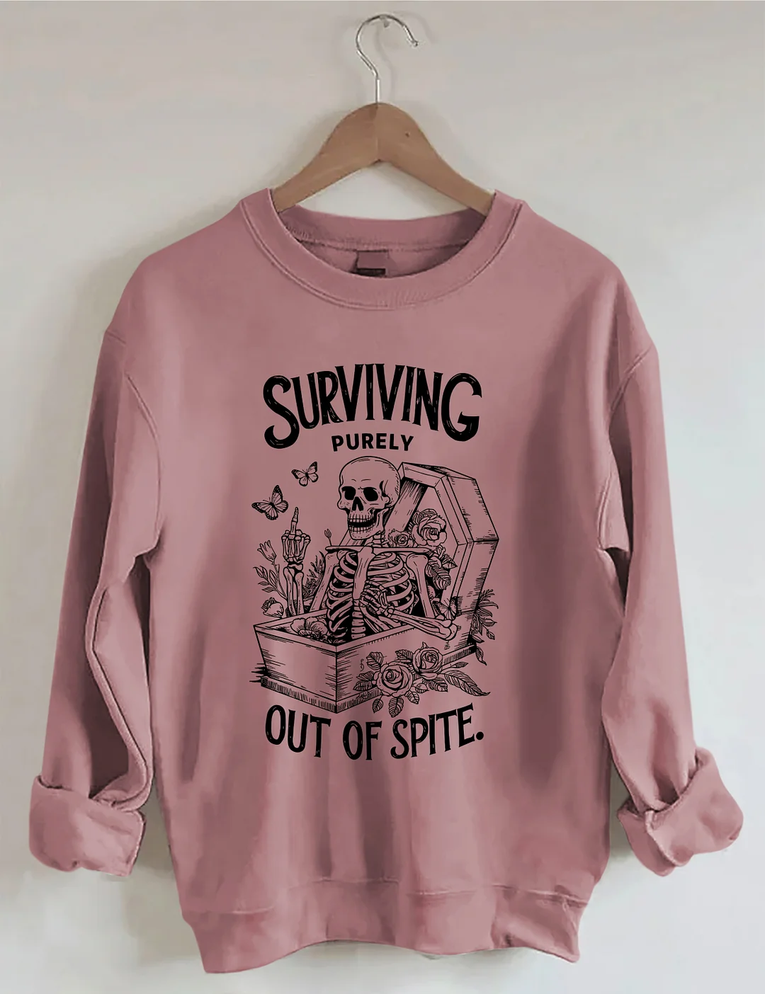 Surviving Purely Out of Spite Sweatshirt
