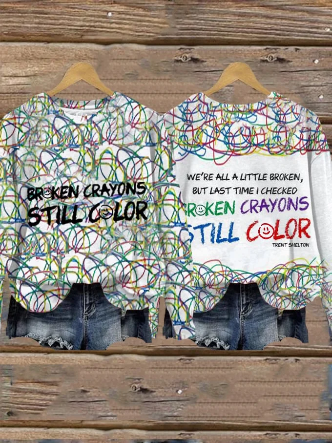Women's Broken Crayons Still Color Mental Health Printed Sweatshirt