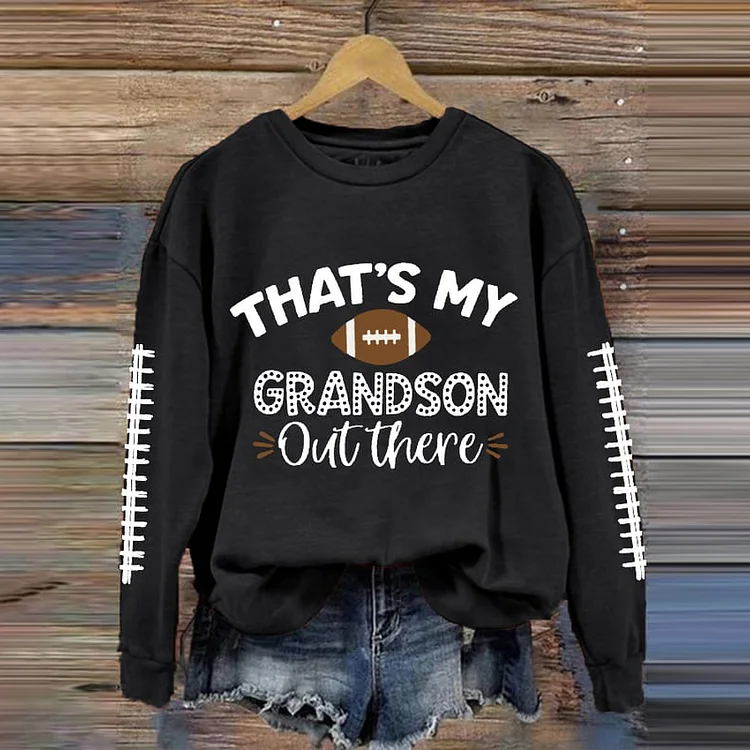 Wearshes That's My Grandson Out There Football Grandma Casual Sweatshirt