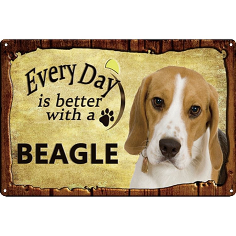 Every Day Is Better With A Beagle - Vintage Tin Signs/Wooden Signs - 7.9x11.8in & 11.8x15.7in