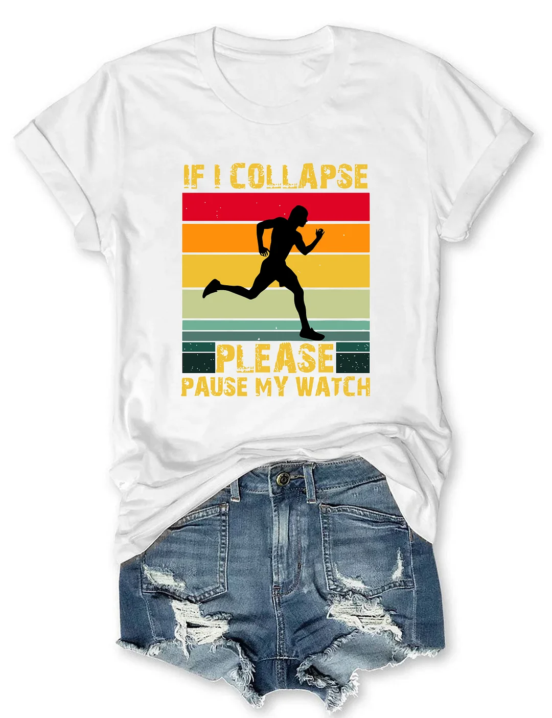 If I Collapse Please Pause My Watch T-shirt