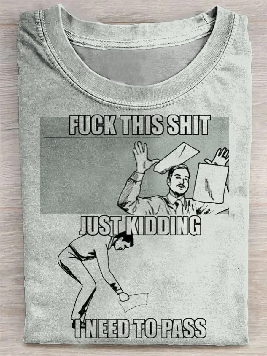 Eagerlys  Fuck This Shit Just Kidding I Need To Pass Art Print T-shirt Eagerlys