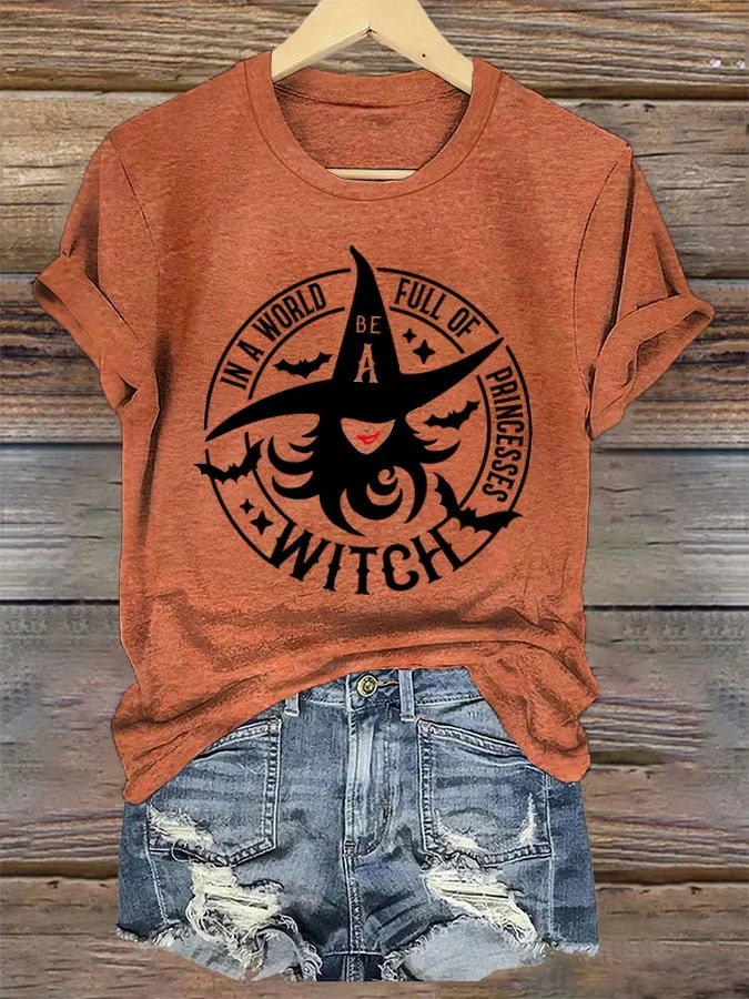 Women's In A World Full Of Princess Witch Print T-Shirt