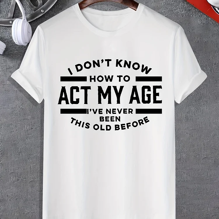 CAMEL COUPONS Funny 'never Been This Old Before' Print T Shirt, Tees For Men, Casual Short Sleeve Tshirt For Summer Spring Fall, Tops As Gifts