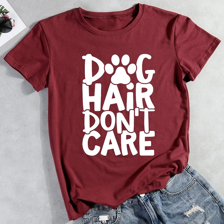 Dog Hair Don’t Care Dog Mama T-Shirt-013077-CB