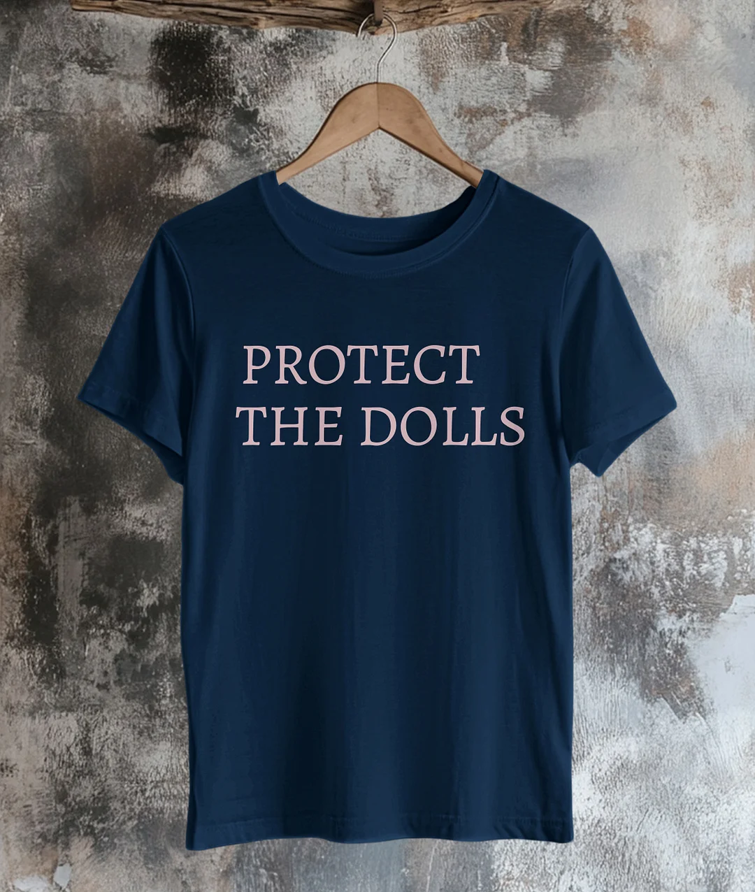 Protect The Dolls T-Shirt