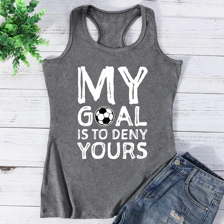 My goal is to deny yours Vest Tank Top-0026074