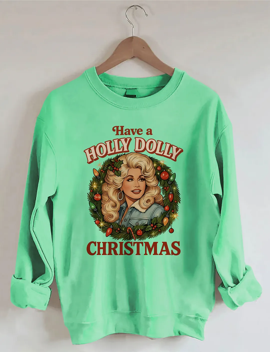 Have A Holly Dolly Christmas Sweatshirt