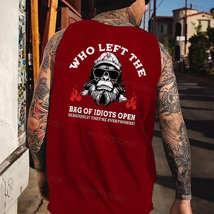 Who Left The Bag Of Idiots Open? Tank Top