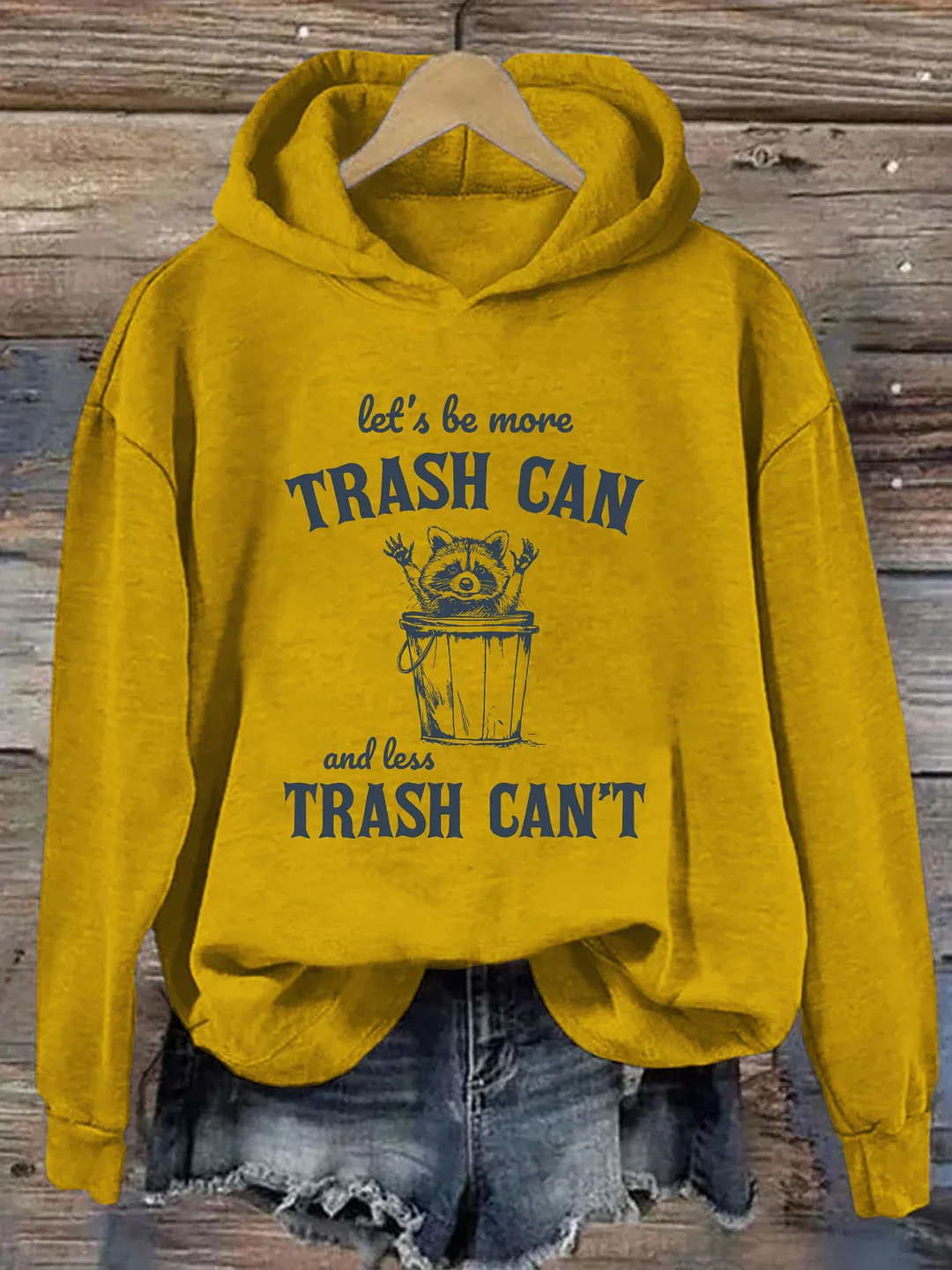 More Trash Can Less Trash Can't Hoodie