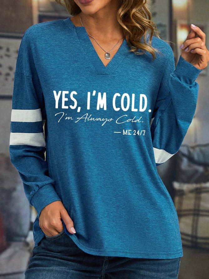 Women I’m Cold Letters Regular Fit Casual Sweatshirts