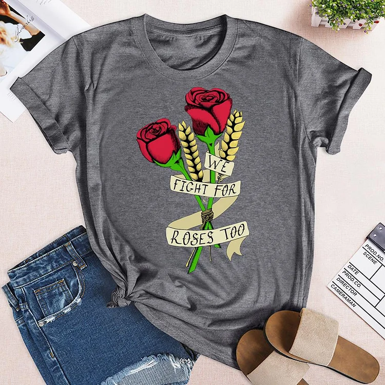 We Ficht For Roses Too T-Shirt-03804-Annaletters