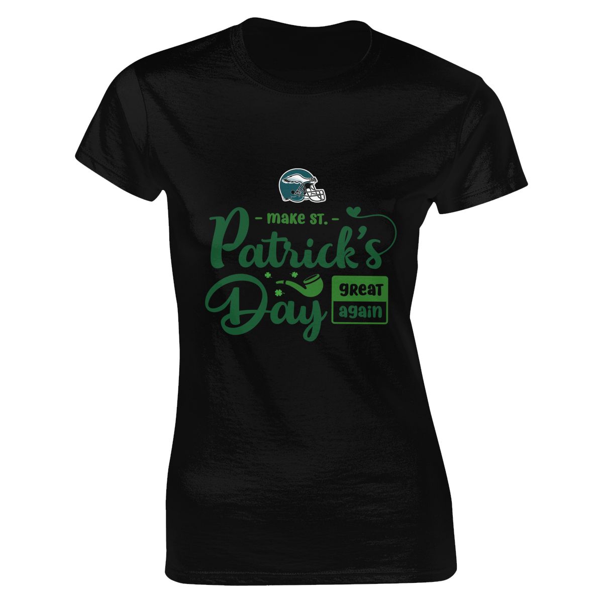 Philadelphia Eagles Make Patrick's Day Great Again Women's Crewneck T-Shirt