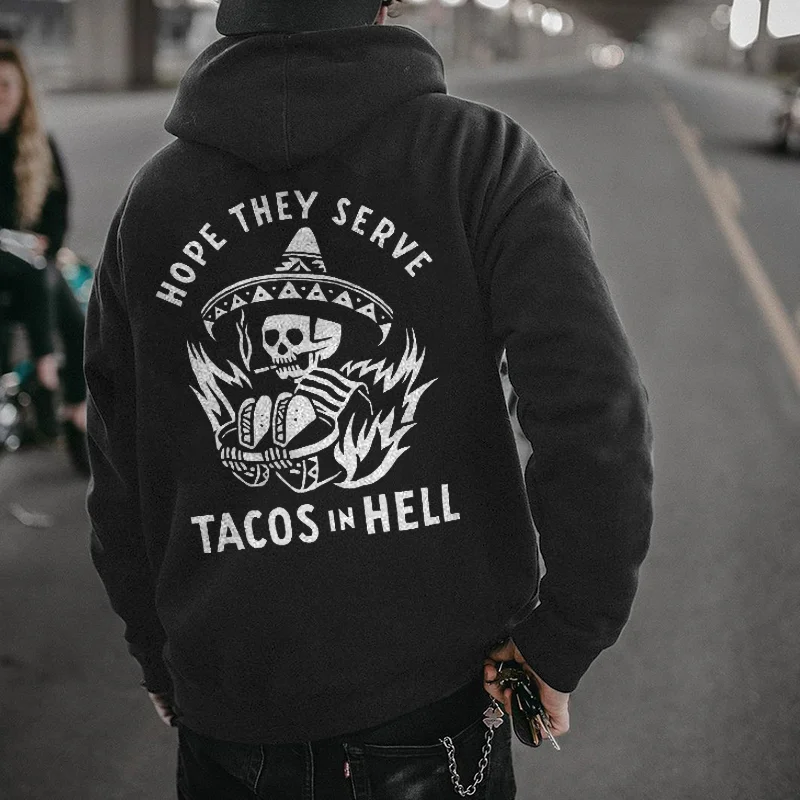 Hope They Serve Tacos In Hell Men's Hoodie -  