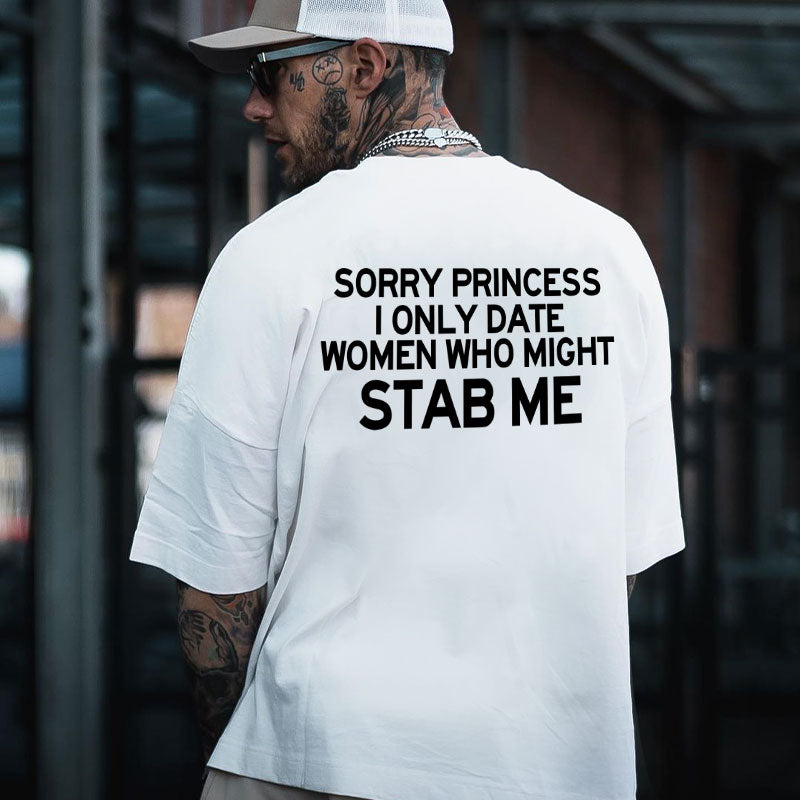 SORRY PRINCESS I ONLY DATE WOMEN Graphic Black Print T-shirt