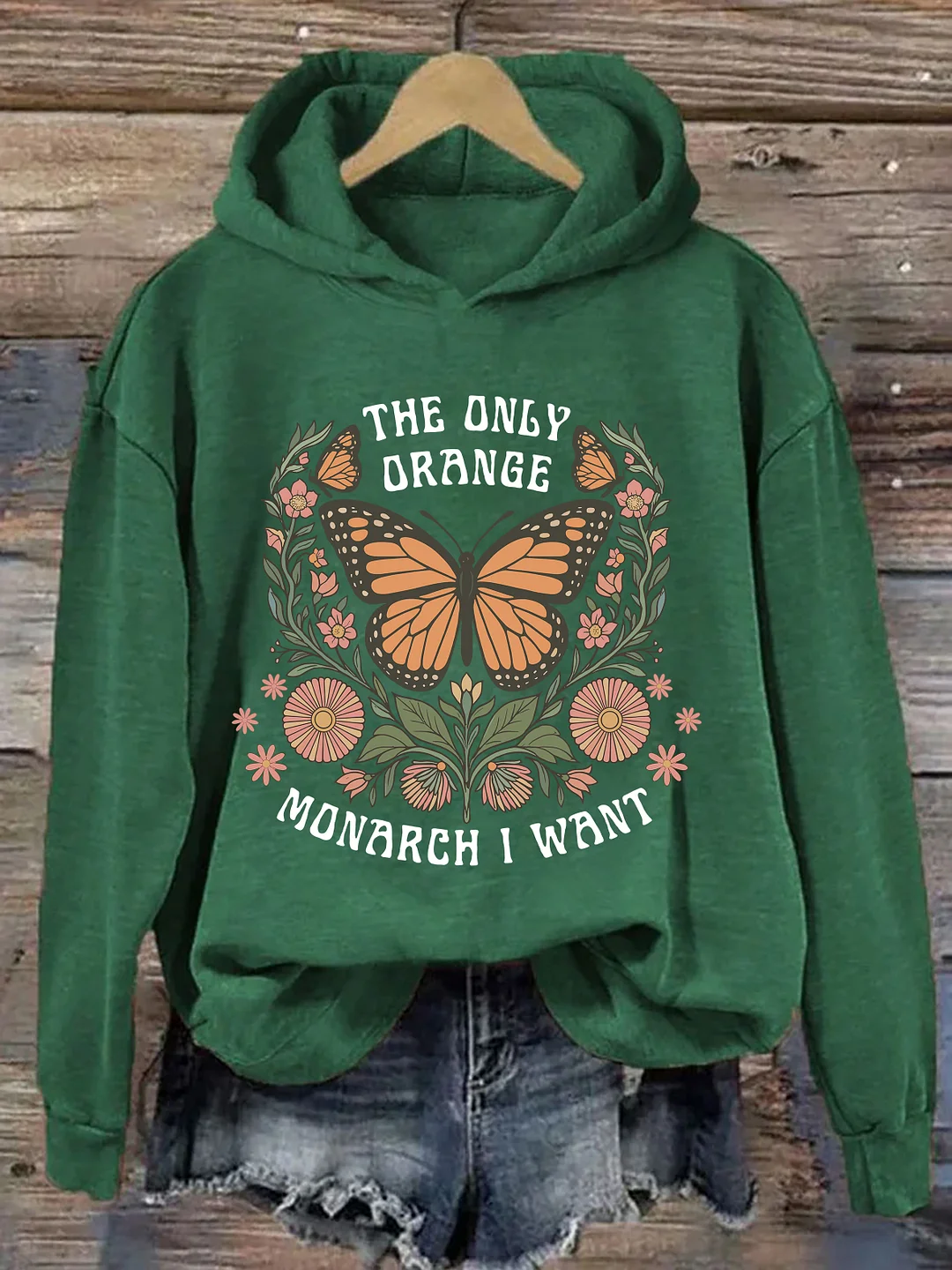 The Only Orange Monarch I Want Hoodie