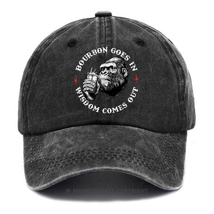 Bourbon Goes In Wisdom Comes Out Washed Baseball Caps