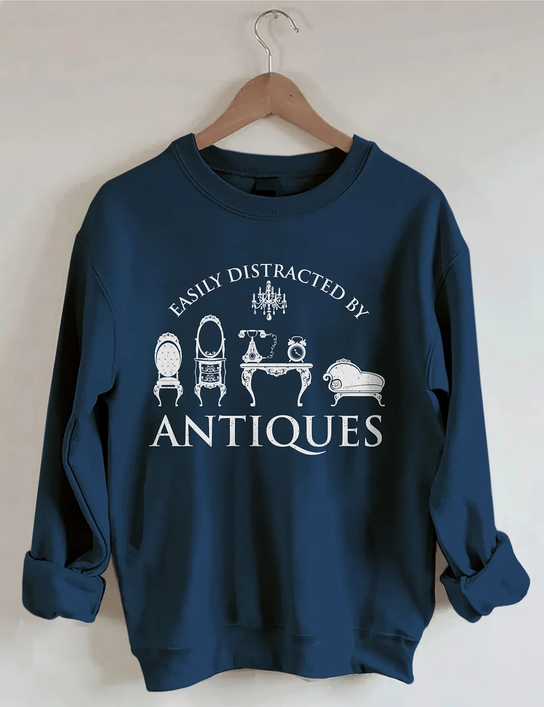 Easily Distracted By Antiques Sweatshirt