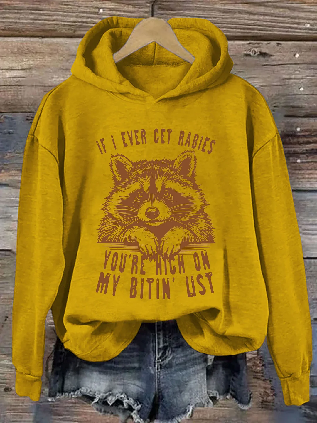 If I Ever Get Rabies You're High On My Bitin' List Hoodie