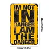 [Grande Taille]Je ne suis pas en danger, je suis le danger - Panneaux en &eacute;tain m&eacute;tallique(30*40cm)