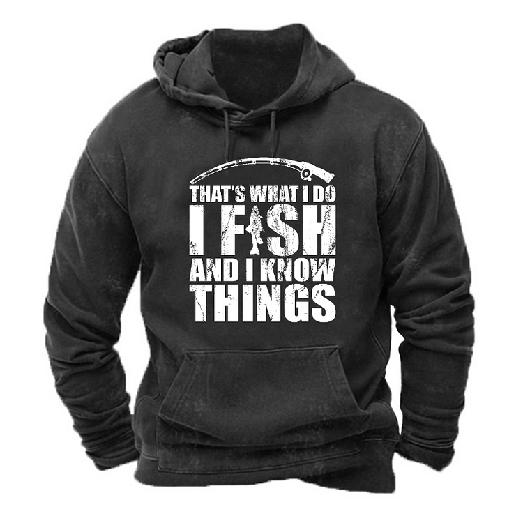 That's What I Do I Fish And I Know Things Hoodie socialshop