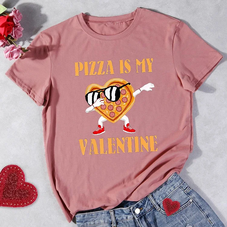 Pizza Is My Valentine  Round Neck T-shirt-Annaletters