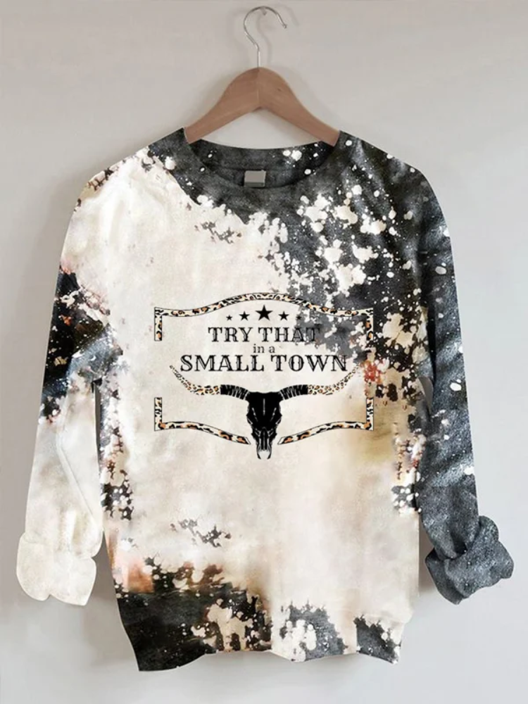 Women's Try That In A Small Town Print Sweatshirt