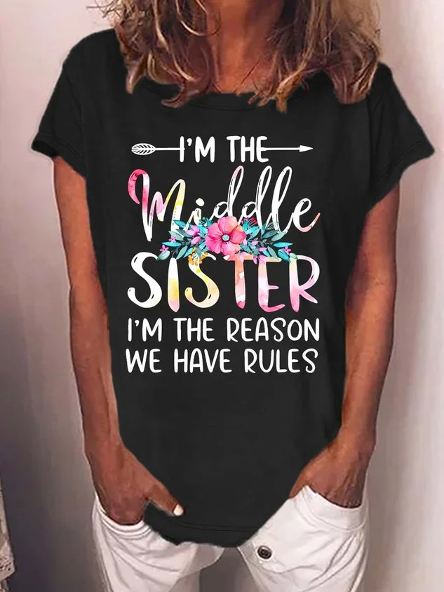 Women’s I’m The Middle Sister I’m The Reason We Have Rules Casual Cotton Crew Neck T-Shirt socialshop