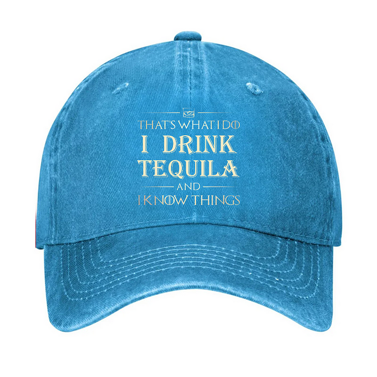 That's What I Do I Drink  Tequila And I know Things Hat socialshop