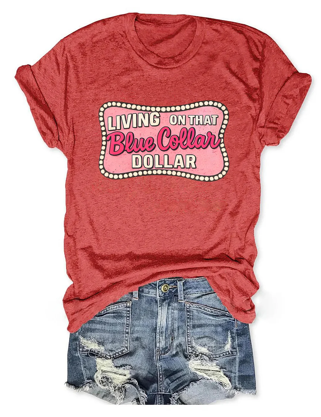 Living On That Blue Collar Dollar T-shirt