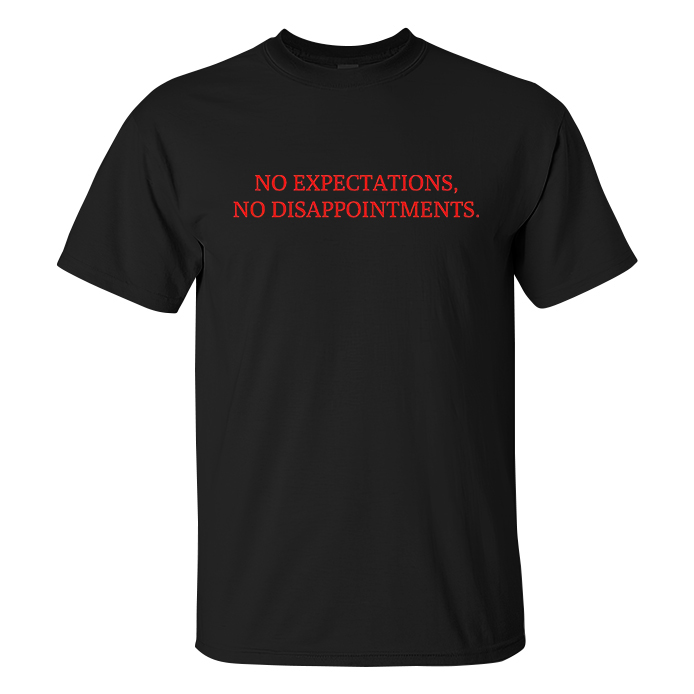 No Expectations, No Disappointments T-shirts - Livereid