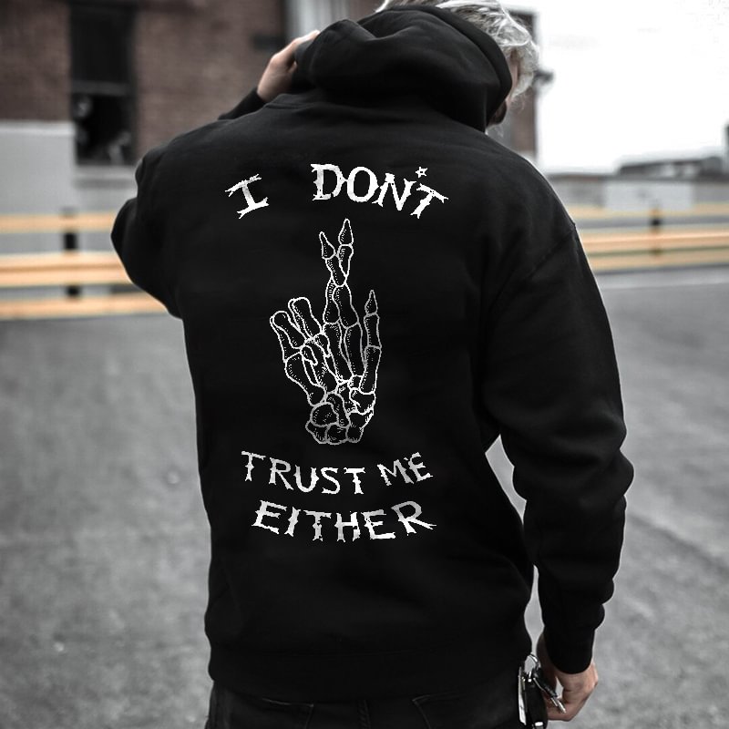 I Don't Trust Me Either Printed Men's Loose Hoodie