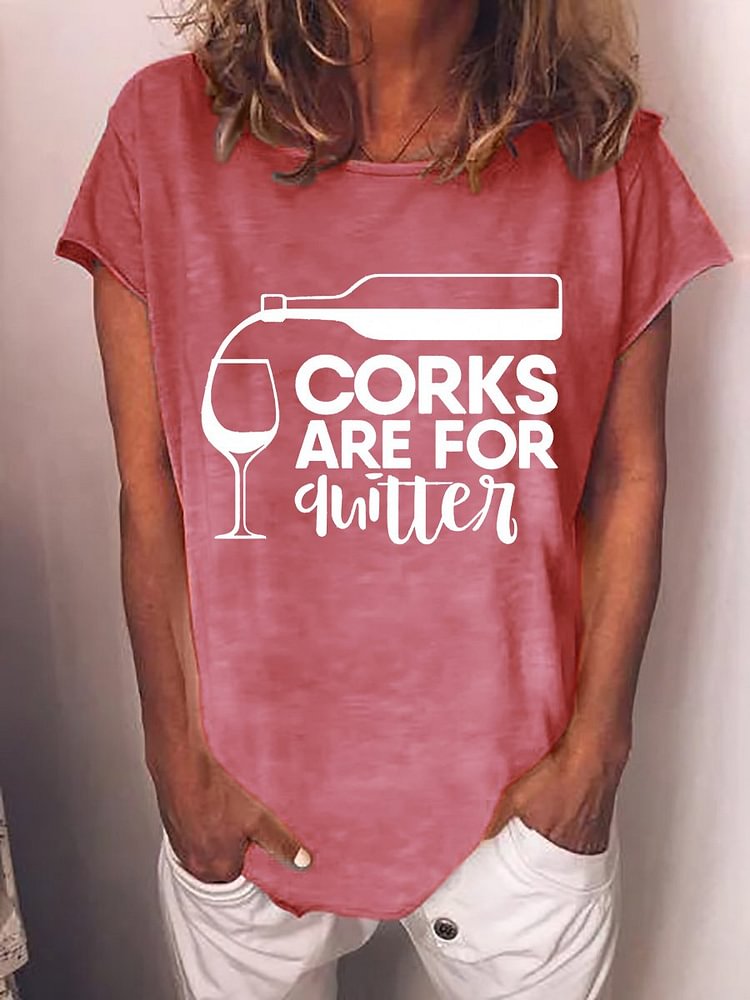Bestdealfriday Corks Are For Quitters Wine Women's Tee 11115537