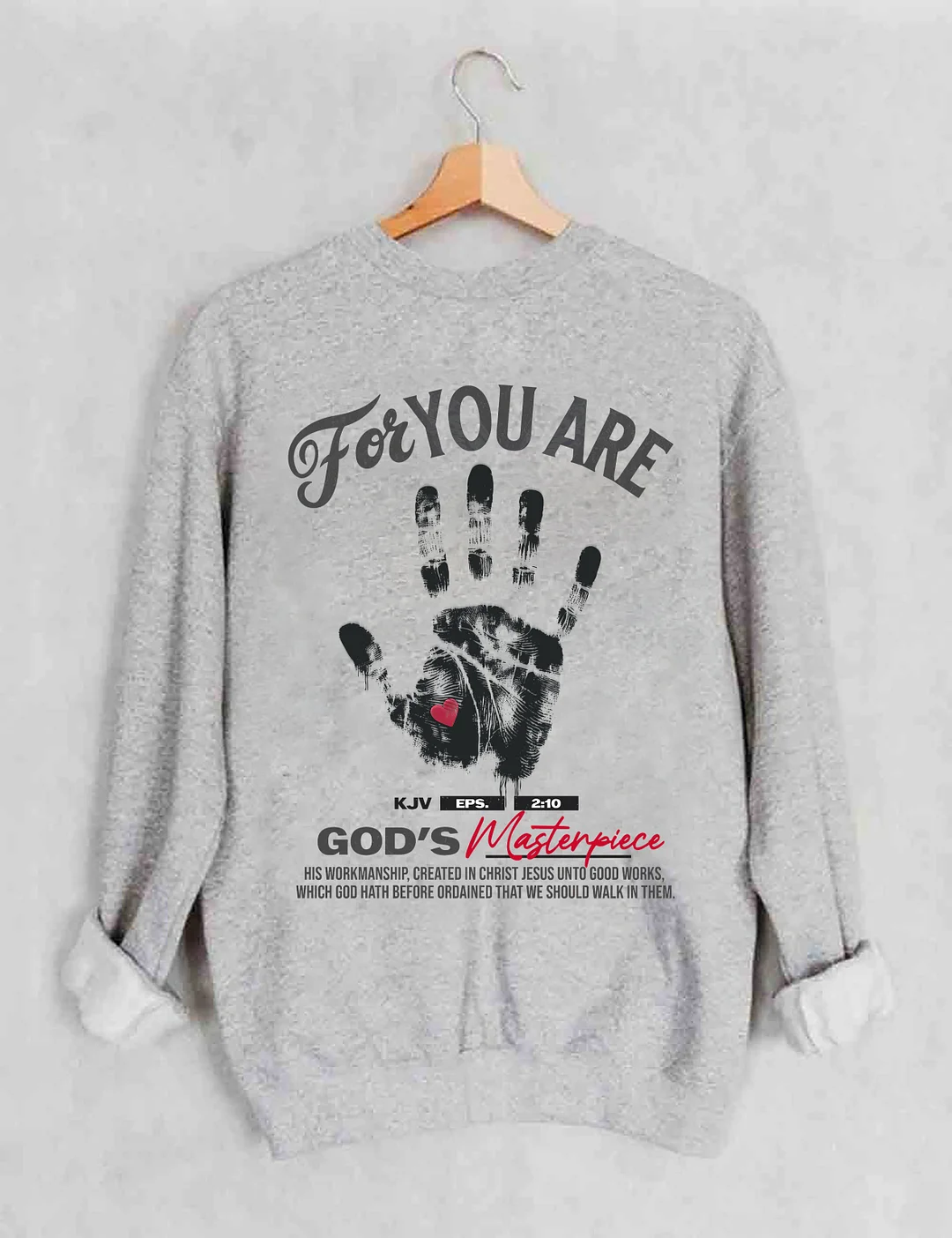You're God's Masterpiece Sweatshirt