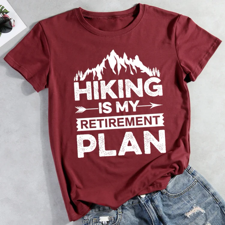 PSL-Hiking is my retirement plan T-shirt Tee -012193