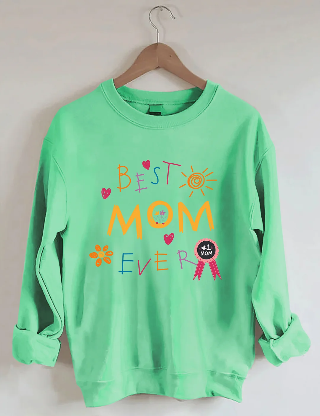 Best Mom Ever Sweatshirt