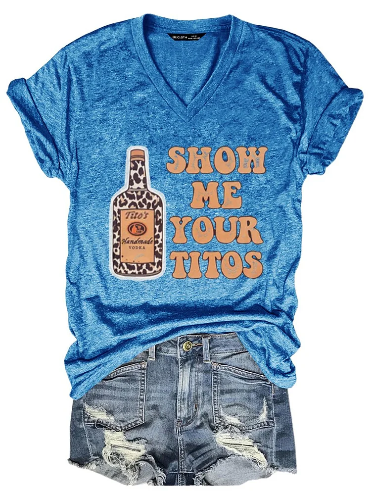 Bestdealfriday Show Me Your Titos Cotton Blend Women Tee
