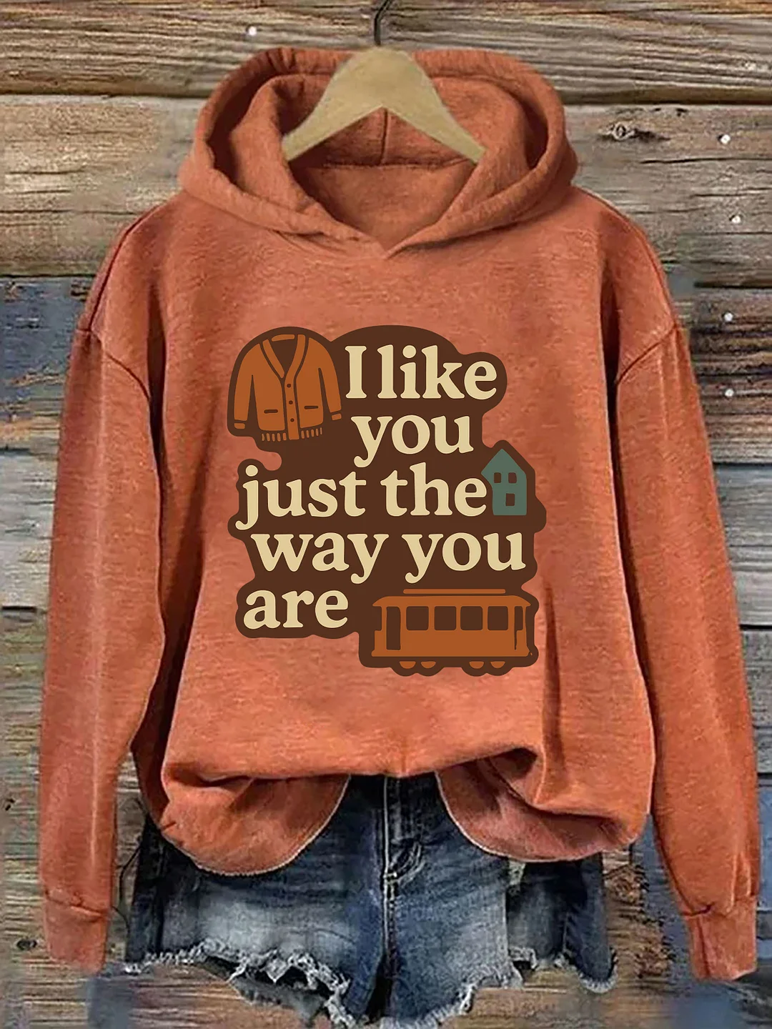I Like You Just The Way You Are Hoodie
