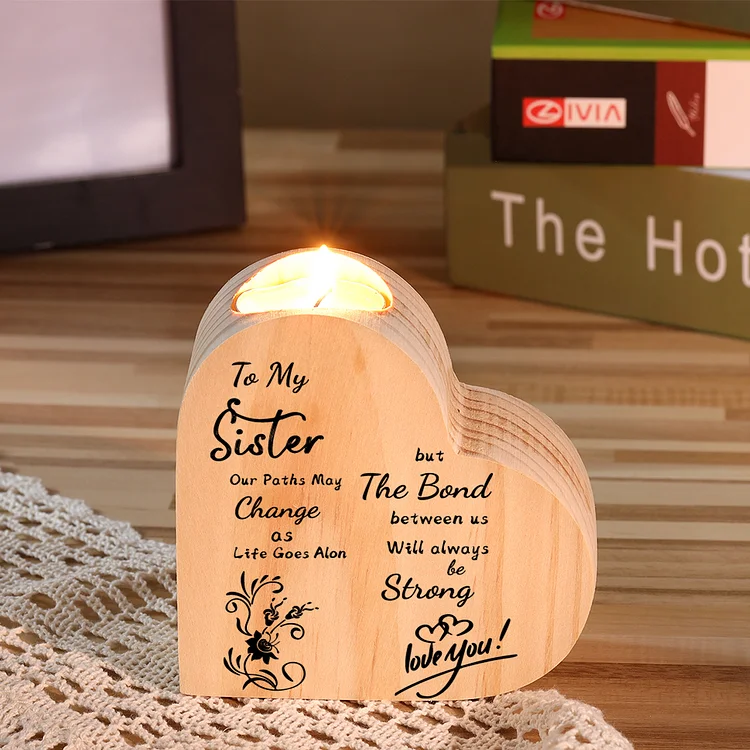 For Sister-Wooden Heart-shaped Candle Holder Flower Candlesticks "The Bond Between Us Will Always Be Strong"