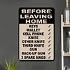 Before Leaving Home Bring Key Gun Cell Knife Warning - Vintage Metal Signs(8*12Inch/12*16Inch) - Warning