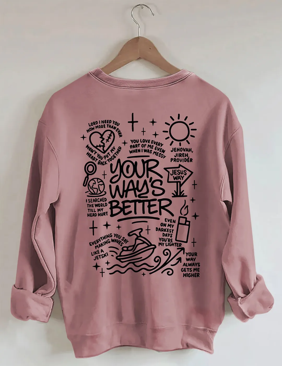 Your Way's Better Sweatshirt